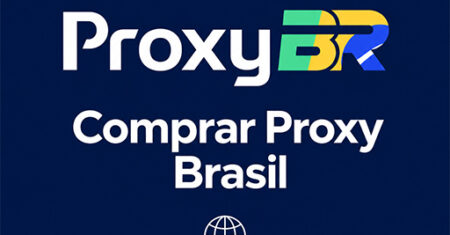 Comprar Proxy Brasil na ProxyBr: da Contratação à Configuração